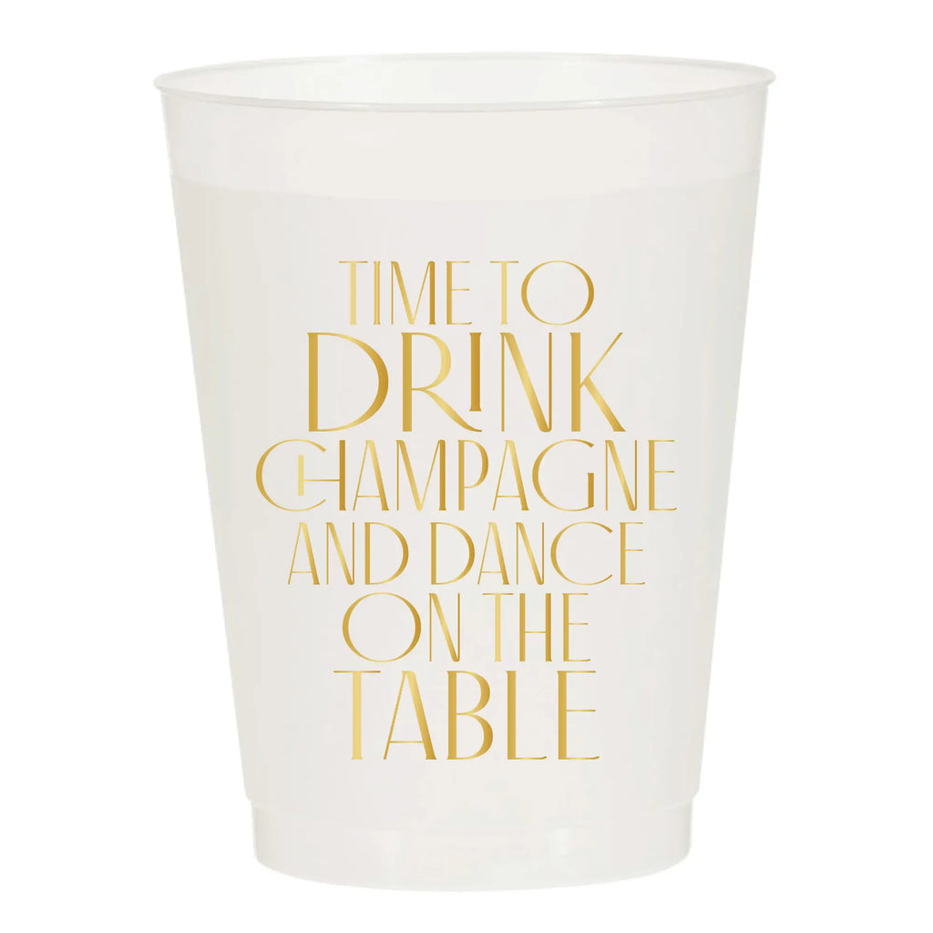 Time to Drink  Champagne and Dance on the table Cups